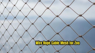 การใช้ตาข่ายกรงนกสวนสัตว์สแตนเลส 316